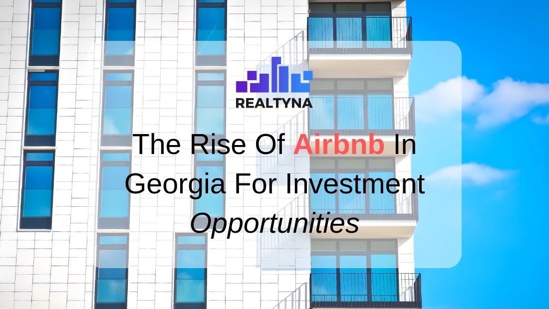 The Rise Of Airbnb In Georgia For Investment Opportunities