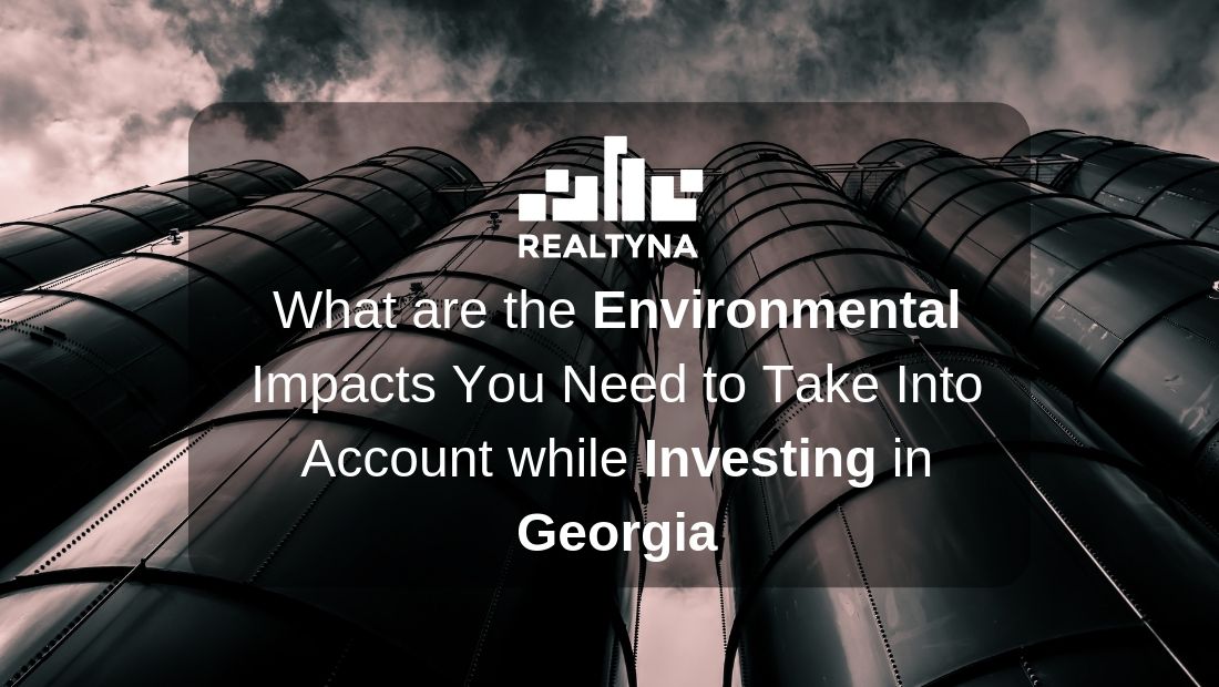 Environmental impacts to think about when investing in Georgia