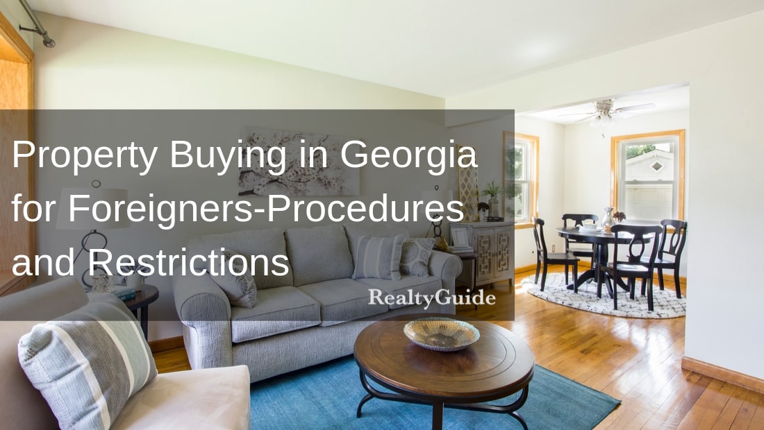 Property Buying in Georgia for Foreigners – Procedures and Restrictions